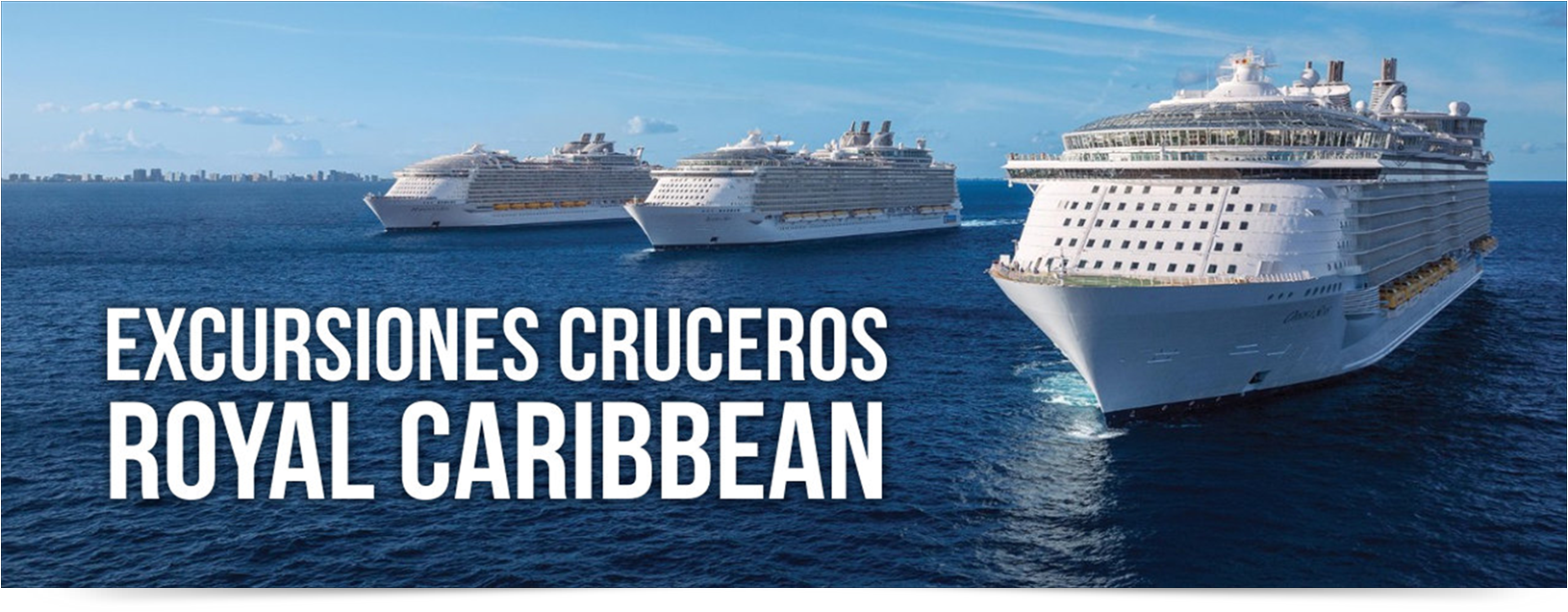 EXCURSIONES CRUCEROS ROYAL CARIBBEAN